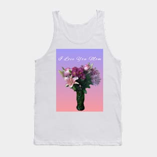 I Love You Mom (purple bouquet) Tank Top